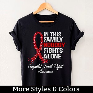 Congenital Heart Defect Shirt, CHD Awareness, In This Family Nobody Fights Alone TShirt, CHD Support Squad Tee Shirts, CHD Warrior TShirt