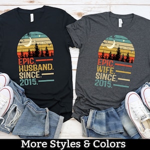 10th Wedding Anniversary Shirt For Couple, Epic Husband / Wife Since 2015 Shirt, Tenth Ten Year Anniversary Gifts For Him Her