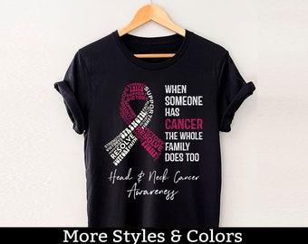 Head And Neck Cancer Awareness Shirt, When Someone Has Cancer The Whole Family Does Too