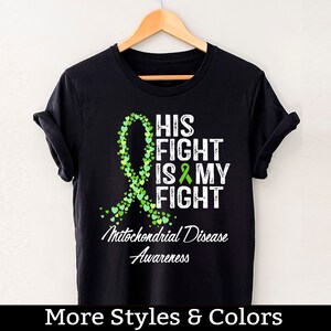 Mitochondrial Disease Awareness Shirt, His Fight Is My Fight Tshirt, Mitochondrial Disease Support Squad, Mitochondrial Disease Fighter Tee