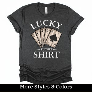 Lucky Euchre Shirt, Euchre Gifts, Euchre Tournament TShirt, Euchre Card Game Tee Shirt, Midwest Euchre Shirt