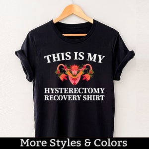 This Is My Hysterectomy Recovery Shirt, Uterus Shirt, Hysterectomy Support, Uterus Cancer Tee Shirts, Hysterectomy Post Surgery TShirt