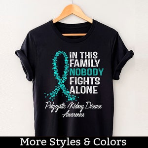 Polycystic Kidney Disease PKD Awareness Shirt, In This Family Nobody Fights Alone, Polycystic Kidney Disease Support, PKD Fighter Tee Shirts