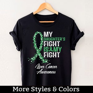 Chemise de sensibilisation au cancer du foie, le combat de ma fille est mon combat, T-shirt de soutien au cancer du foie, lutte contre le cancer du foie, tee-shirt guerrier, tenue de survivant