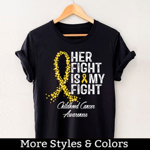 Childhood Cancer Awareness Shirt, Her Fight Is My Fight, Childhood Cancer Support Squad, Childhood Cancer Family Support