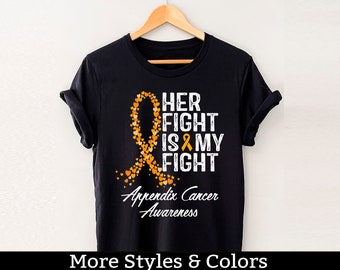 Appendix Cancer Awareness Shirt, Her Fight Is My Fight, Appendix Cancer Support Squad, Motivational Shirt