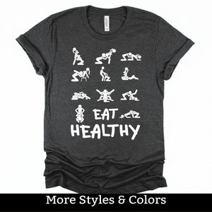 Inappropriato, Magliette umoristiche per adulti, Maglietta / Felpa / Felpa con cappuccio Mangia sano, Umorismo sporco, Umorismo inappropriato, Detto sporco, Maglietta con barzelletta sporca