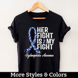 Hydrocephalus Awareness Shirt, Her Fight Is My Fight TShirt, Hydrocephalus Support Squad, Hydrocephalus Fighter Tee Shirts