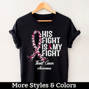 Throat Cancer Awareness Shirt, His Fight Is My Fight, Throat Cancer Support Squad, Throat Cancer Fighter