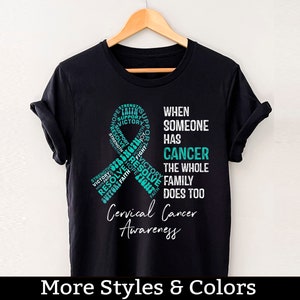 Cervical Cancer Awareness Shirt, When Someone Has Cancer The Whole Family Does Too, Cervical Cancer Support Squad, Cervical Cancer Fighter