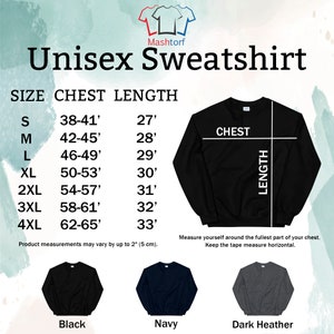The unisex sweatshirt has a true size (not fitted). You can choose colors: black, navy or dark heather. You can choose sizes from Small to 4X Large. If you are in doubt about choosing a size, then use the next size after your regular one.