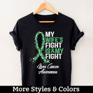 Liver Cancer Awareness Shirt, My Wife&#39;s Fight Is My Fight, Liver Cancer Support TShirt, Liver Cancer Fight, Warrior Tee, Survivor Outfit