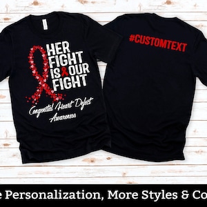 Custom Congenital Heart Defect Shirt, CHD Awareness, Her Fight Is Our Fight TShirt, CHD Support Squad Tee Shirts, CHD Warrior TShirt