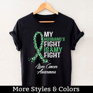 Chemise de sensibilisation au cancer du foie, Le combat de mon mari, c&#39;est mon combat, Tshirt de soutien au cancer du foie, lutte contre le cancer du foie, T-shirt guerrier, tenue de survivant