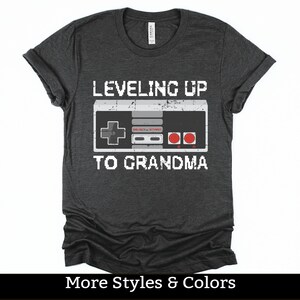 Leveling Up To Grandma Shirt, Pregnancy Announcement, Grandmother To Be Gift, New Grandma Shirt, Pregnancy Announcement Grandparents
