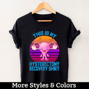 This Is My Hysterectomy Recovery Shirt, Uterus Shirt, Uterine Surgery Survivor, Uterus Cancer Support, Hysterectomy Post Surgery TShirt