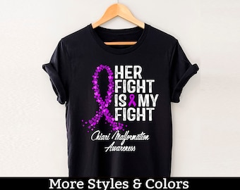 Chiari Malformation Awareness Shirt, Her Fight Is My Fight Tshirt, Chiari Malformation Support Squad, Chiari Malformation Fighter Tee Shirts