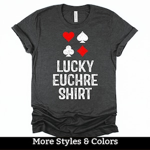 Lucky Euchre Shirt, Euchre Player Gifts, Euchre Tournament TShirt, Euchre Card Game Tee Shirt, Midwest Euchre Shirt