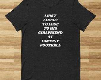 Camiseta de fútbol fantasy sarcástica: regalo de mi novia