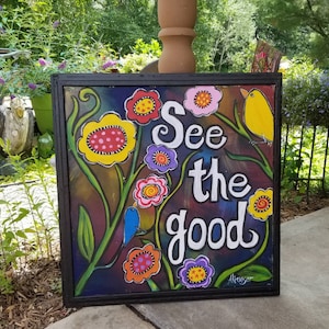 Bright, colorful upcycled hand painted vintage screen -&quot;See the good&quot;