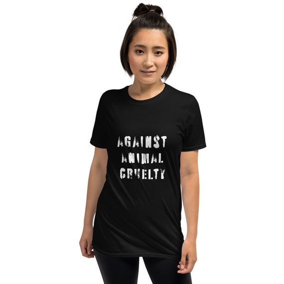Against Animal Cruelty T Shirt / Stop Animal Abuse Tshirt for - Etsy Against Animal Cruelty T Shirt / Stop Animal Abuse Tshirt for - Etsy