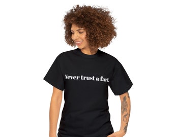 Never Trust a Fart Unisex Cotton T-Shirt Black/White