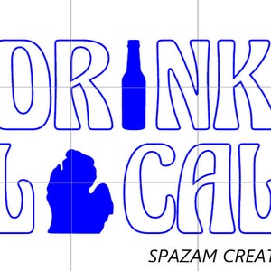Peut inclure: Conception graphique bleue et blanche avec le texte "Drink Local" et un contour de l'état du Michigan. Le texte "Spazam Creations" est en bas de la conception.