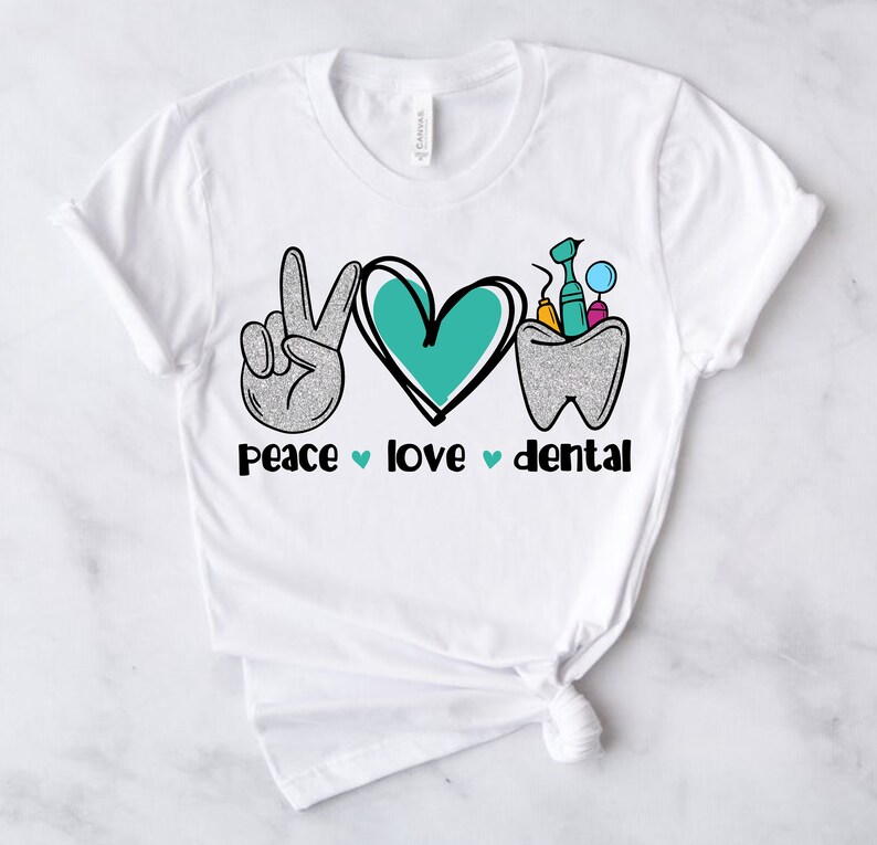 Peace Love Dental SVG Cut Files for Cricut DIY T Shirt ...