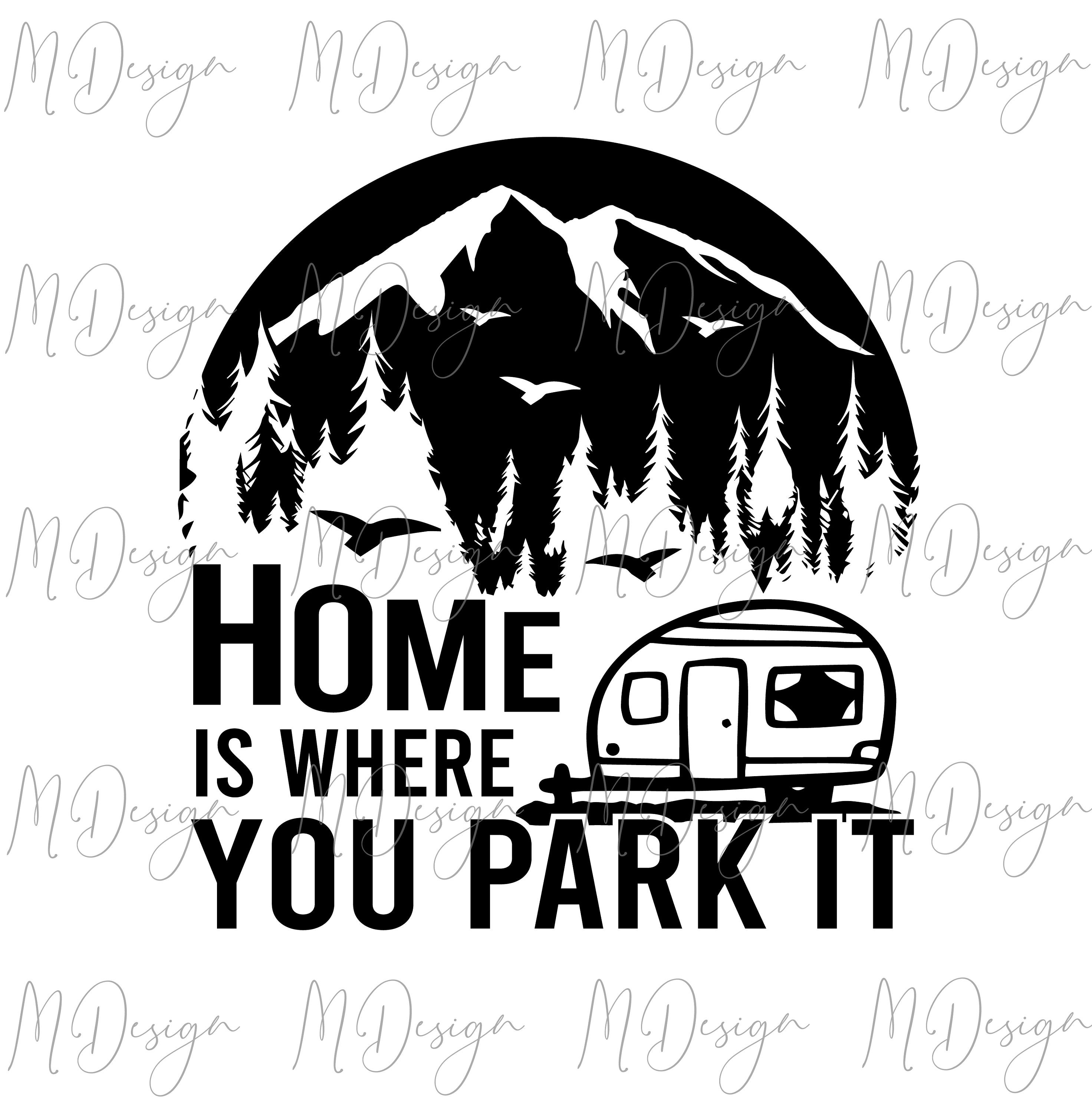 Home is Where You Park It SVG Camping SVG Cutting Files for Etsy