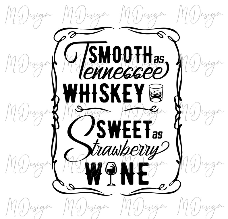 Download Smooth as Tennessee Whiskey Sweet as Strawberry Wine SVG ...