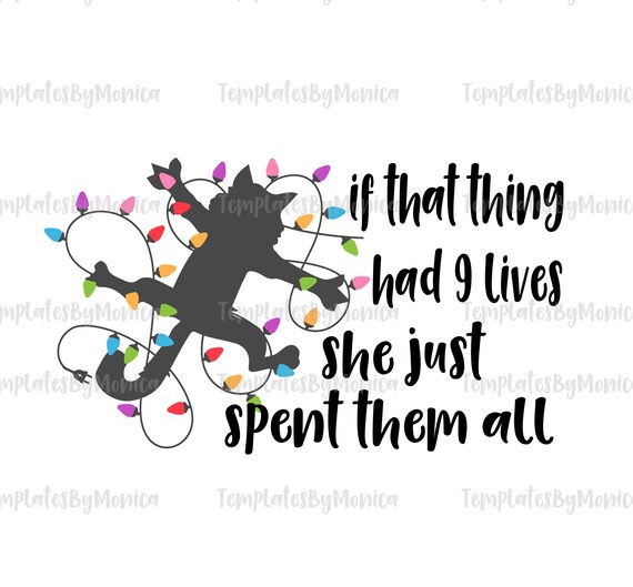 Download Funny Cat Svg Christmas Vacation Svg Cat 9 Lives Great For Etsy PSD Mockup Templates