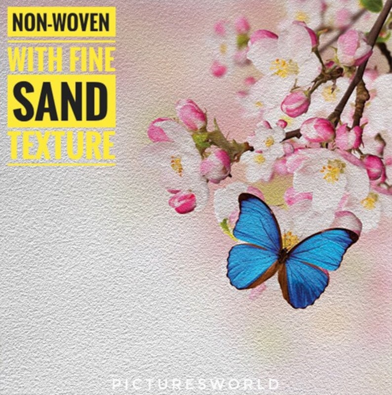 May include: A close-up of a white, textured background with a blue butterfly and pink and white flowers. The text "NON-WOVEN WITH FINE SAND TEXTURE" is in yellow letters at the top left corner of the image.
