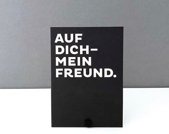 Postkarte AUF DICH ..... DIN A6, Grusskarte, Glückwunschkarte, Statement, Typo, Design, made in Germany