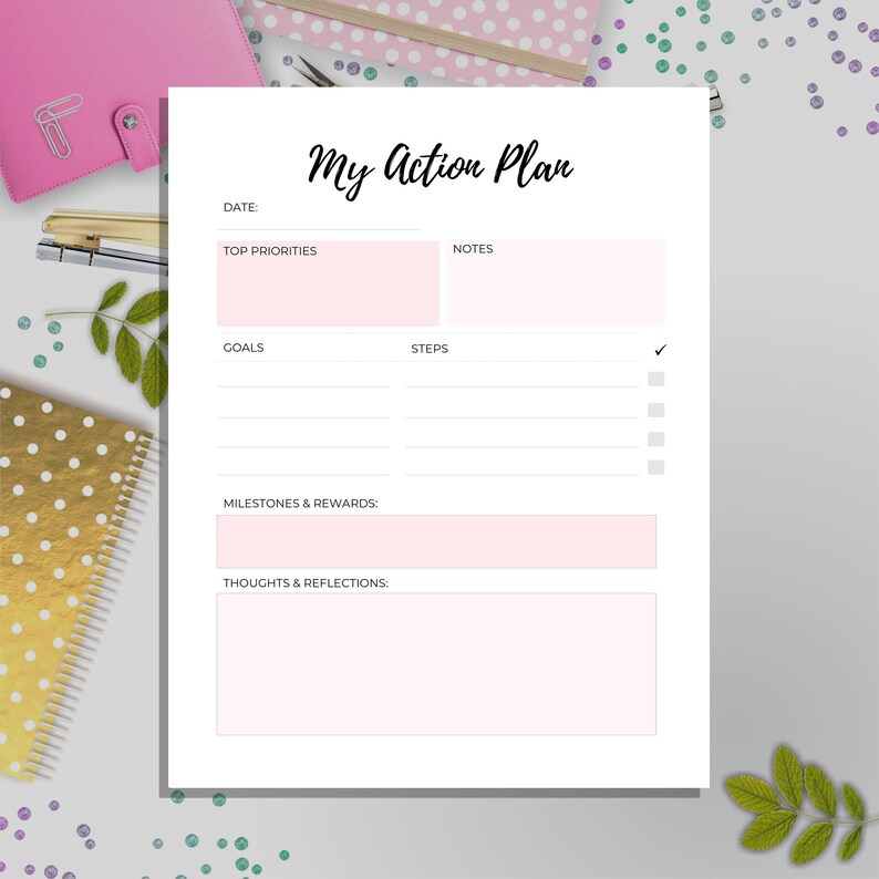 May include: A printable action plan worksheet with sections for date, top priorities, goals, steps, milestones and rewards, and thoughts and reflections. The worksheet has a pink and white color scheme.