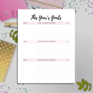 May include: A printable goal setting worksheet with the title "This Year's Goals". The worksheet has three sections for writing down goals and how to make them happen.