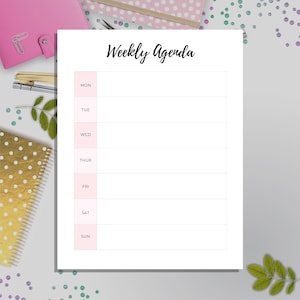 May include: A printable weekly agenda planner with a white background and pink headings for each day of the week. The days of the week are listed in a column on the left side of the page, with space for writing in the column to the right.