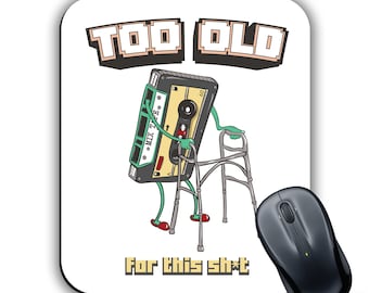 Too Old For This SH*T Mouse Mat Mouse Pad Computer PC Laptop Gaming Retro Tape Cassette Funny Novelty