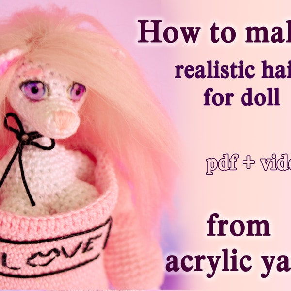 Doll hair tutorial, realistic hair for doll from acrylic yarn,DIY Hair Doll,acrylic hair for crochet doll,Making yarn wig