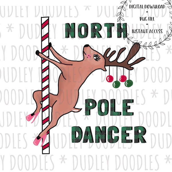 FUNNY Christmas Sublimation Design, North Pole Dancer,  Reindeer Stripper, Deer PNG File Clip Art Instant Download TShirt Printable Graphic