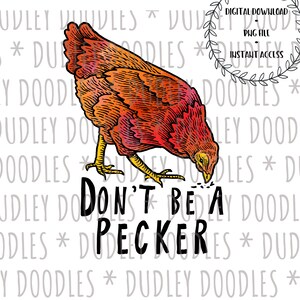 Chicken Sublimation Design Don&#39;t Be A Pecker FUNNY Colorful Chicken Lady Farm Png File Clip Art Instant Download TShirt Printable Graphic