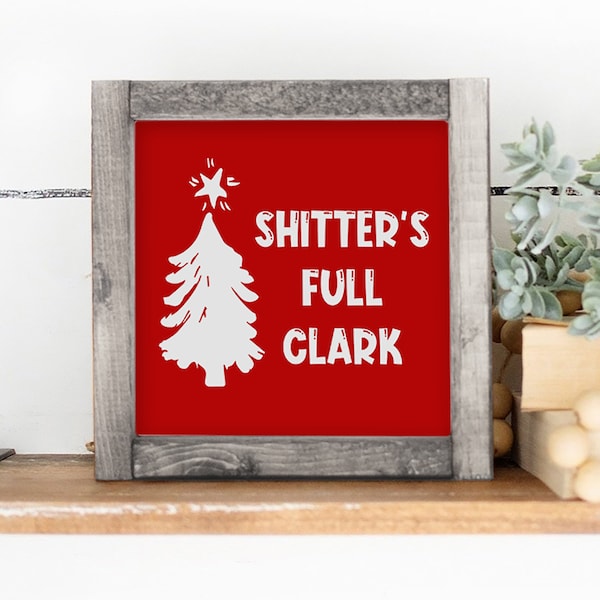 Shitter's Full Wood Christmas Sign, Shitter's Full, Christmas Sign, Christmas Decorations, Christmas Gift, Christmas Gifts for Men