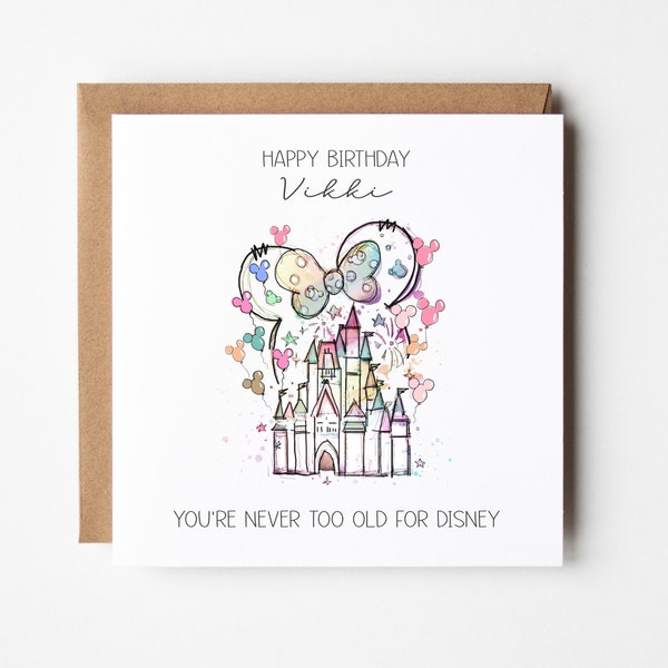 Personalised Adult Birthday Card | Never Too Old For Disney | Ladies 40th 50th 60th Birthday | Mickey Mouse Castle | Friends Birthday