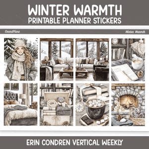 May include: A printable planner sticker sheet labelled "Winter Warmth." The design includes watercolour illustrations of winter scenes, such as a woman in a scarf, a cosy living room, a bedroom, and a fireplace. The text "Erin Condren Vertical Weekly" is also present.