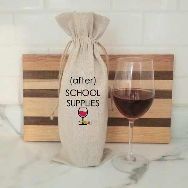 After School Supplies, Teacher Gift, Teacher Appreciation, Wine Gift, Funny Teacher Gift, Wine Gift Bag, Wine Tote