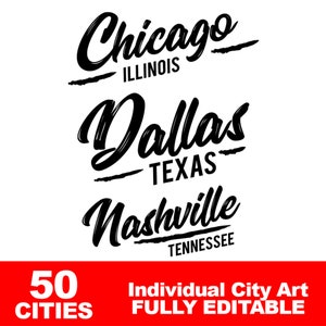 May include: A set of three black and white city name graphics with a handwritten style font. The cities are Chicago, Illinois, Dallas, Texas, and Nashville, Tennessee. The text "50 Cities" and "Individual City Art Fully Editable" is at the bottom of the image.