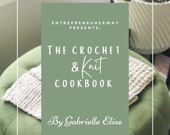 How to crochet and knit - The Crochet & Knit Cookbook - learn how to crochet