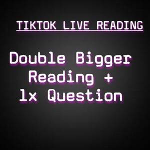 Puede incluir: Un letrero de neón sobre un fondo negro dice "TIKTOK LIVE READING" encima del texto "Double Bigger Reading + 1x Question" en púrpura brillante. El texto está delineado en blanco.