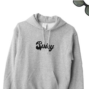 Spicy Hoodie, Spicy Jumper Sweater, Spicy Gift, Spicy Sweater, Gift for Spicy Friend, Spicy Hot Unisex Sweatshirt Hoodie