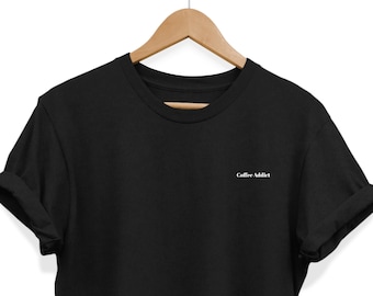 Chemise Coffee Addict, T-shirt Coffee Addict simple, T-shirt café, haut café, cadeau amateur de café, T-shirt amateur de café, t-shirt unisexe amateur de café