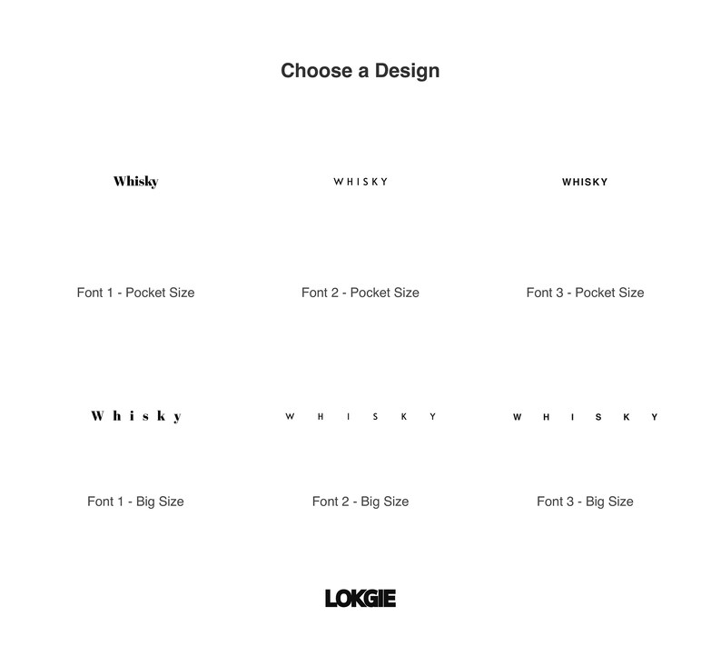 May include: A white background displays text options for a design. The word "Whisky" appears in various fonts and sizes, including "Pocket Size" and "Big Size" options. The text "Choose a Design" is at the top, and the brand name "LOKGIE" is at the bottom.